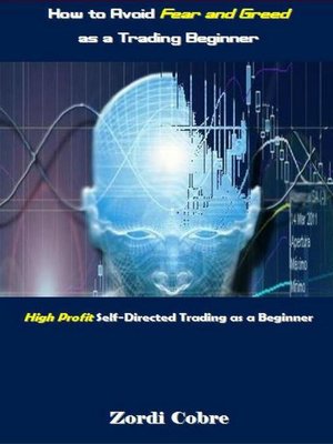 cover image of How to Avoid Fear and Greed as a Trading Beginner